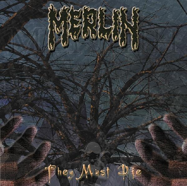 MERLIN - They Must Die (2000)
