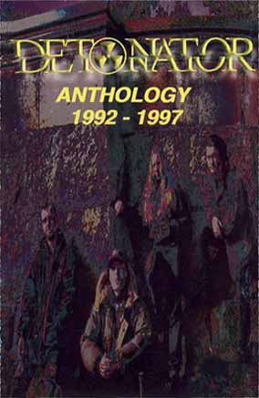 DETONATOR - Anthology 1992-1997 (1997) DETONATOR - Anthology 1992-1997 (1997)
